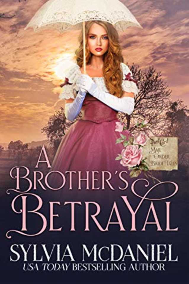 A Brother’s Betrayal (Mail Order Bride Tales)