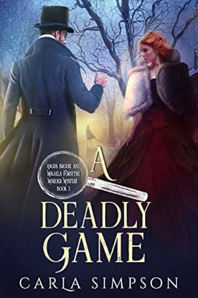 A Deadly Game (Angus Brodie and Mikaela Forsythe Murder Mystery Book 3)