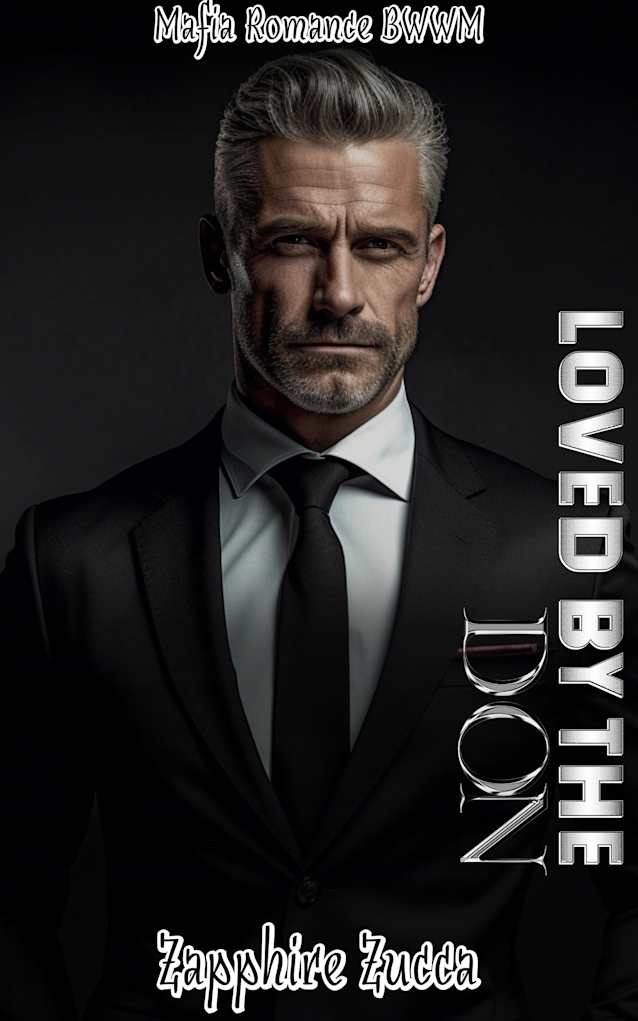 Loved by the Don : (Mafia Romance BWWM)