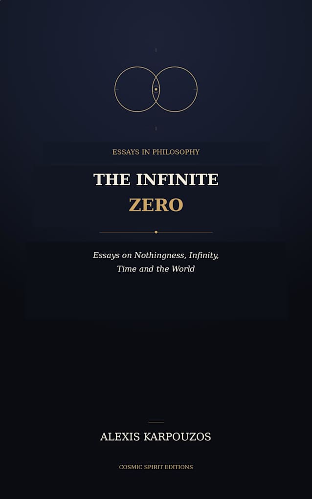 The Infinite Zero: Essays on Infinity, Nothingness, Time, the World, and Dimensionless Ontology