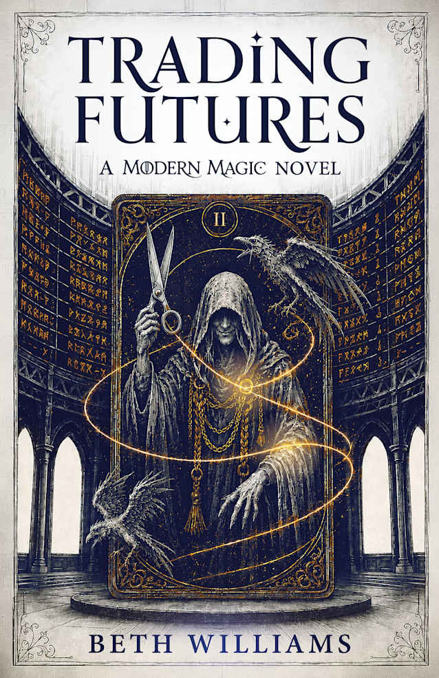 Trading Futures: A Modern Magic Novel (Book Two of the Modern Magic Series)