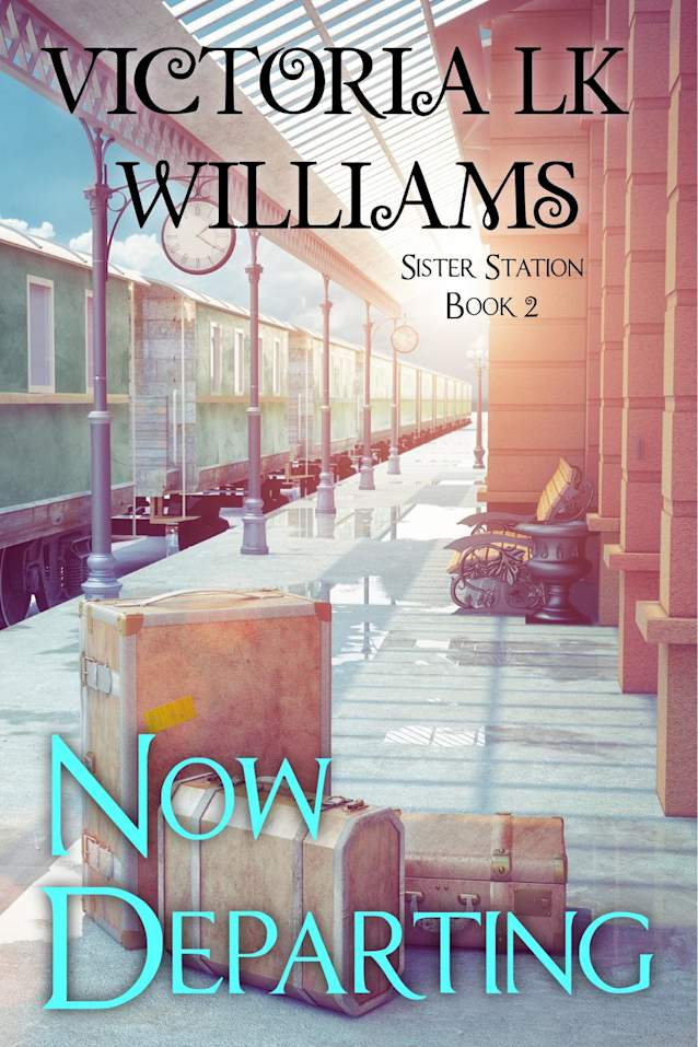 Now Departing (Sister Station Series, #2)