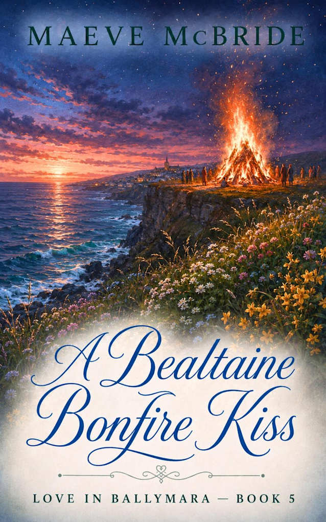 A Bealtaine Bonfire Kiss (Love in Ballymara, #5)