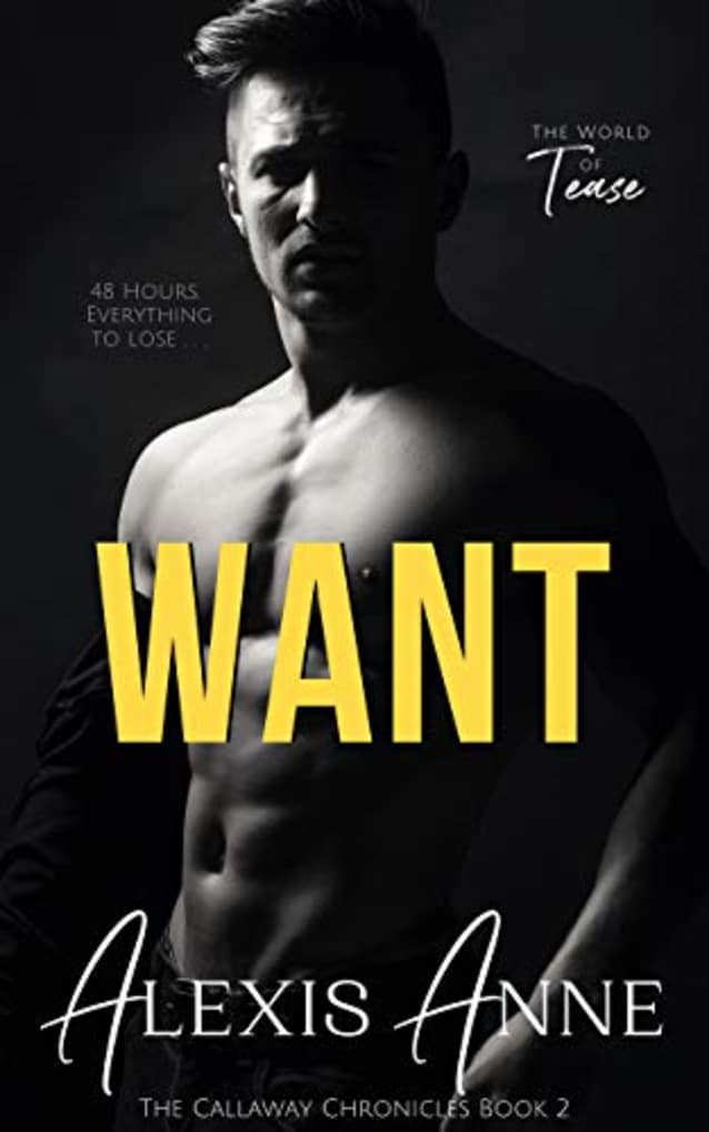 Want: A World of Tease Novel (The Callaway Chronicles Book 2)