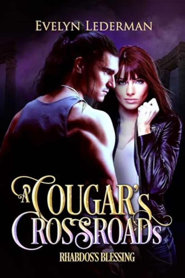 A Cougar’s Crossroads: A Paranormal Romance with a twist (Rhabdos’s Blessing Book 5)