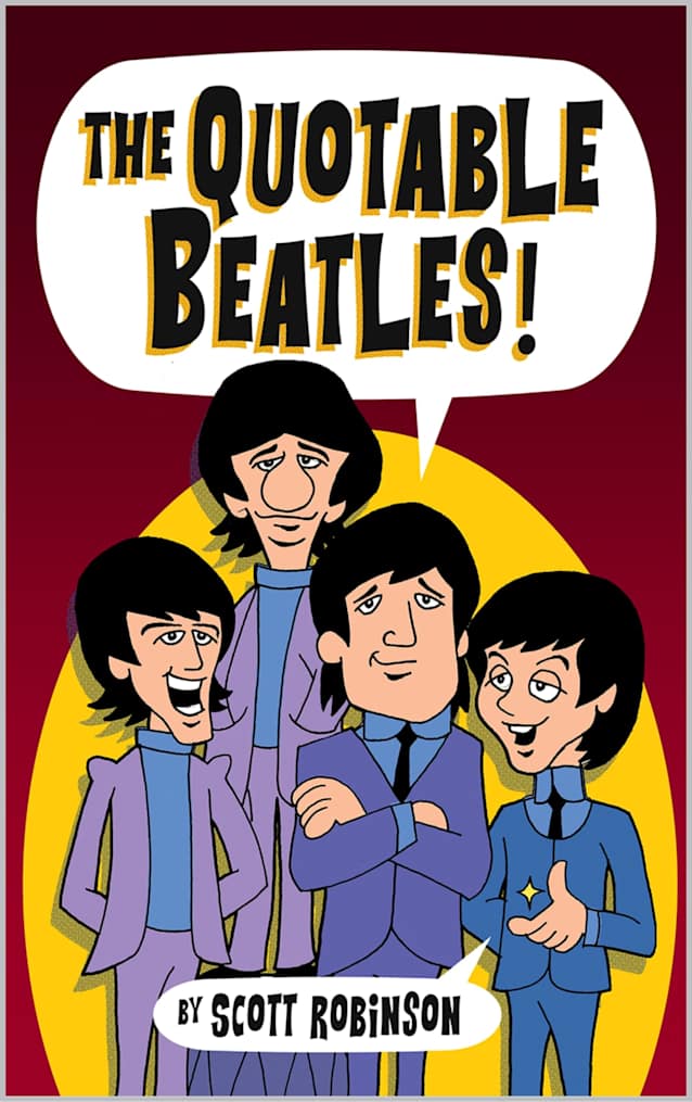 The Quotable Beatles: More Timeless Wit and Wisdom from the Fab Four