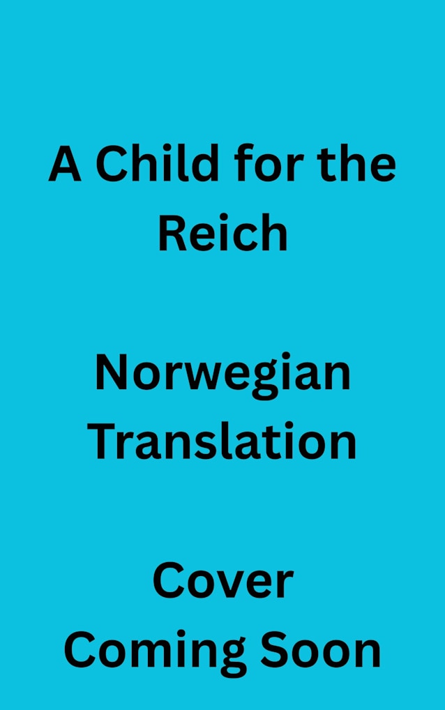 Rikets hemmelige datte/ A Child for the Reich