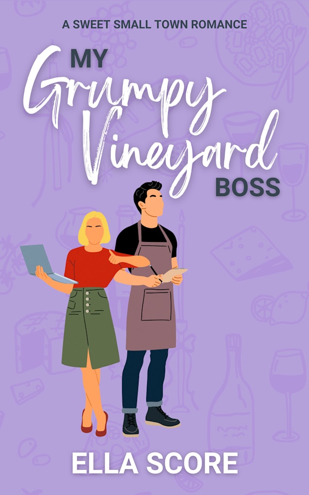 My Grumpy Vineyard Boss: A grumpy/sunshine, small-town, workplace, forced proximity, sweet romance (Heartstring Hill Book 1)