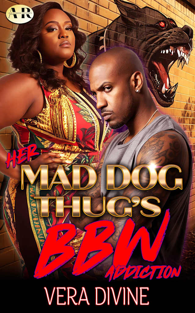 Her Mad Dog Thug’s BBW Addiction (A BBW Kingpin Hood Love Story Book 3)