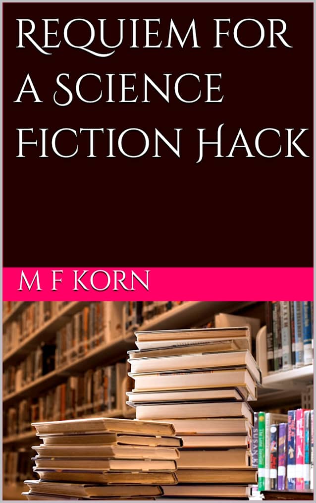 Requiem for a Science Fiction Hack