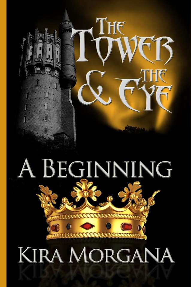 A Beginning (The Tower and The Eye, #1)