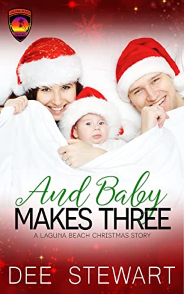 And Baby Makes Three: A Laguna Beach Christmas Story