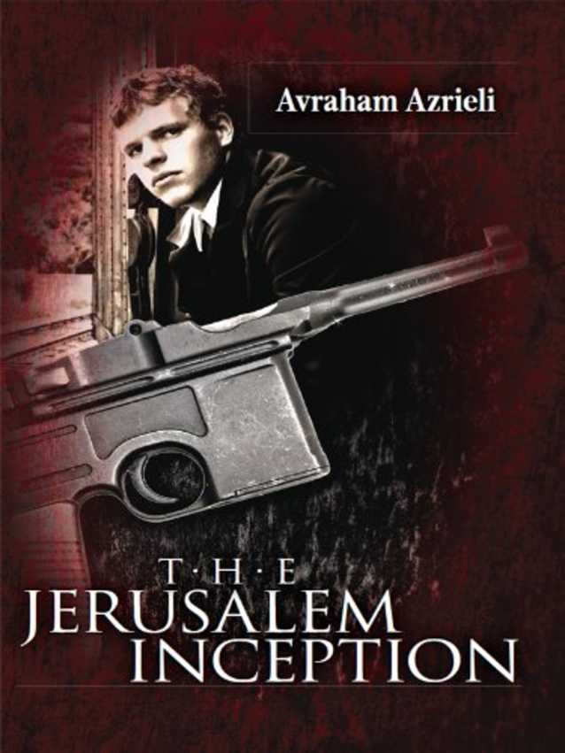 The Jerusalem Inception: A young talmudic Scholar, a beautiful Israeli spy, and the 1967 War (Jerusalem Spy Series Book 1)