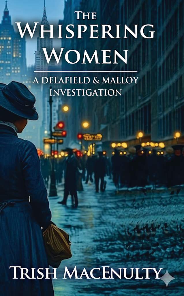 The Whispering Women: A gripping women’s historical mystery (A Delafield & Malloy Investigation Book 1)