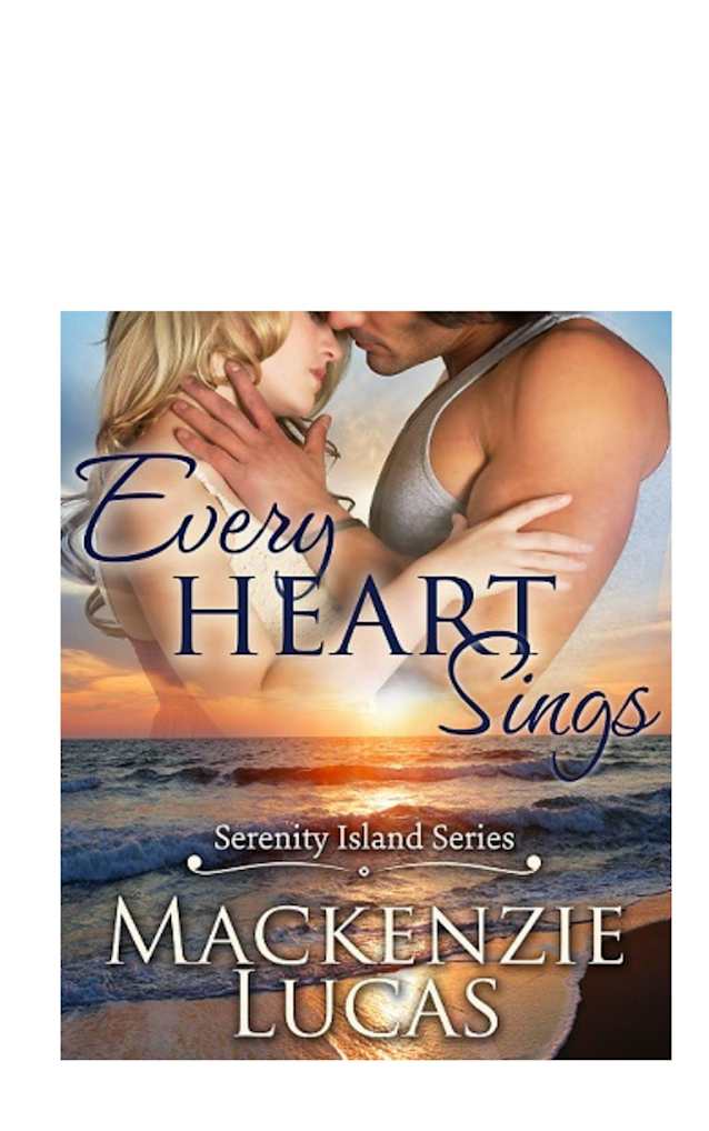 Every Heart Sings: Serenity Island Series: Book One