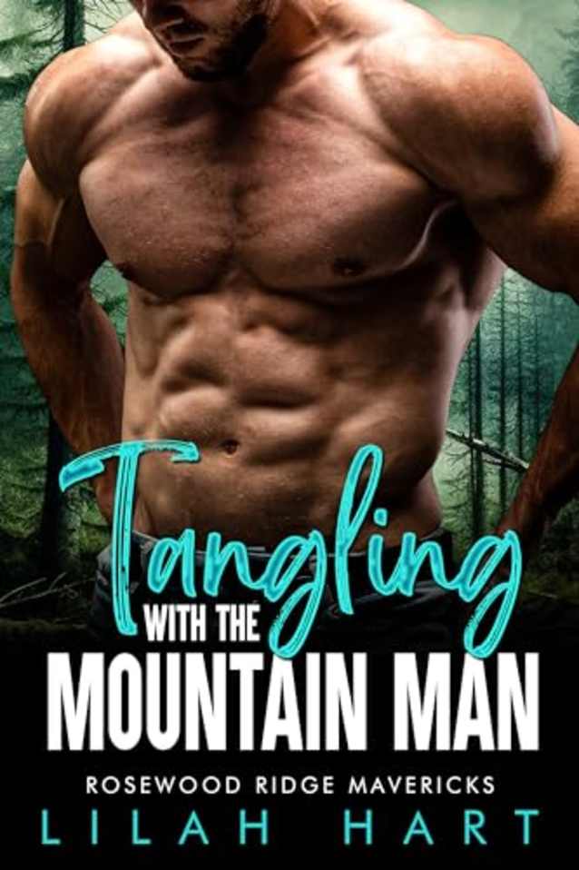 Tangling with the Mountain Man: An Age Gap Mistaken Identity Romance (Rosewood Ridge Mavericks Book 2)