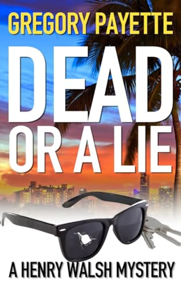 Dead or a Lie (Henry Walsh Private Investigator Series #1)