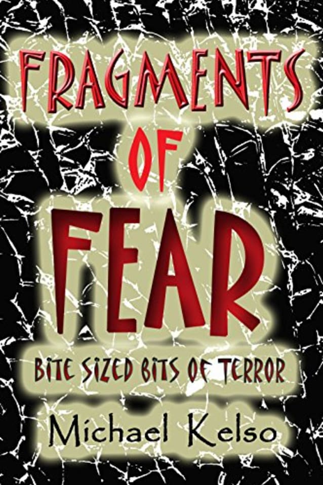 Fragments of Fear: Twenty tales of terror to chill and thrill you to the very bone.