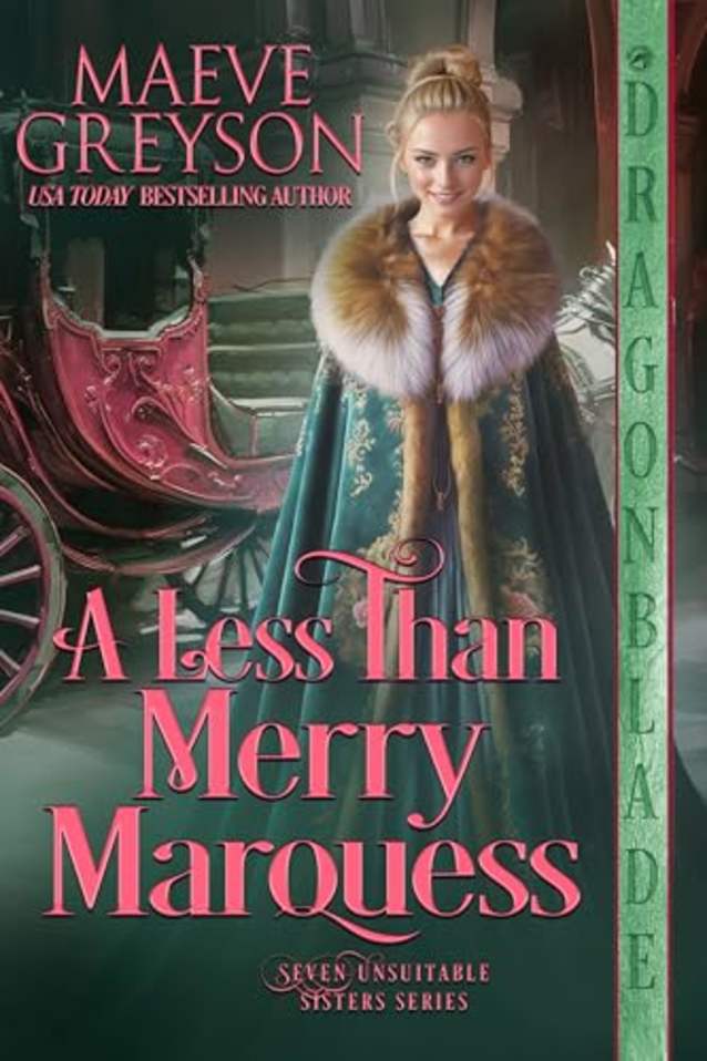 A Less than Merry Marquess: A Regency Historical Romance (Seven Unsuitable Sisters Book 6)