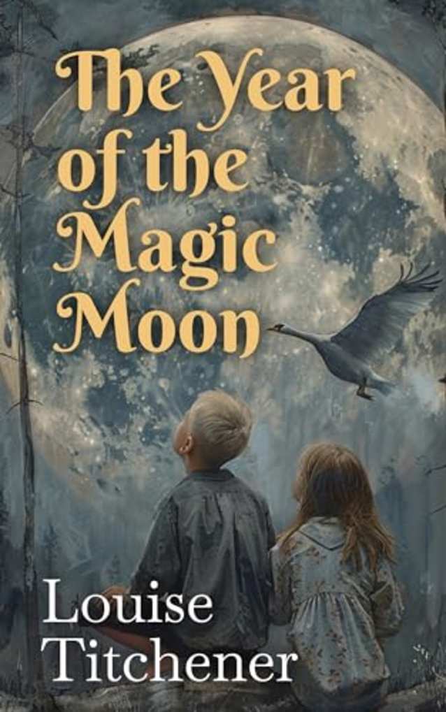 The Year of the Magic Moon: A Fantasy Novel for Middle-grade Children