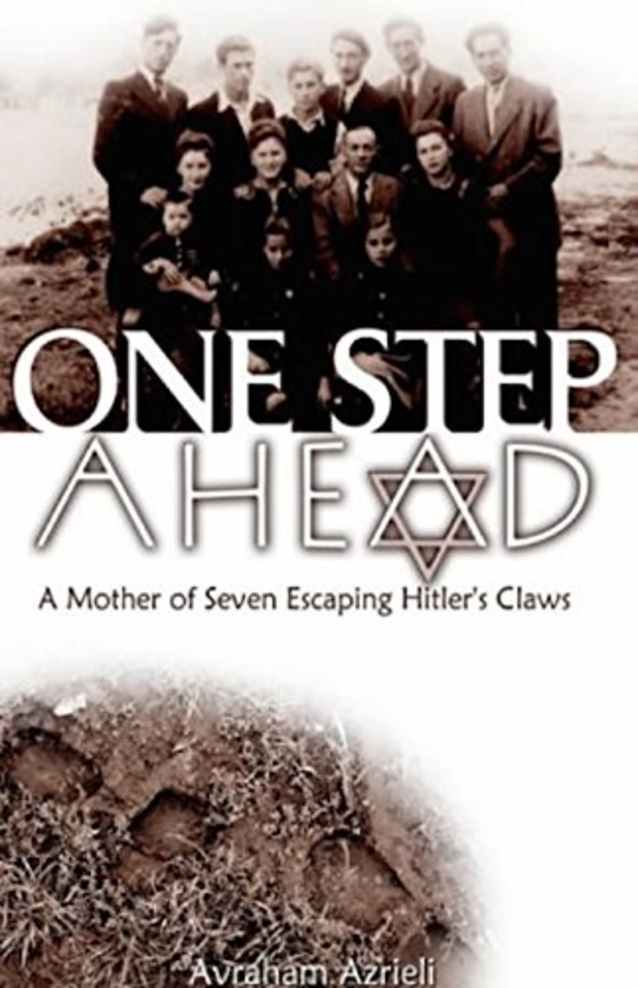 One Step Ahead - A Mother of Seven Escaping Hitler’s Claws: Based on a True Story