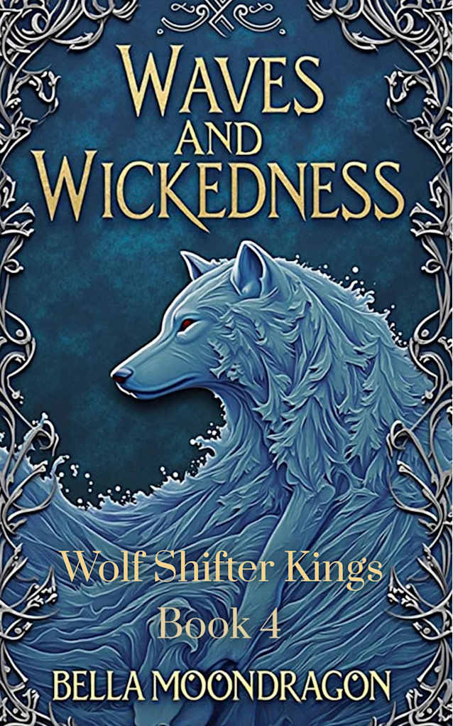 Waves and Wickedness: Wolf Shifter Kings Book 4