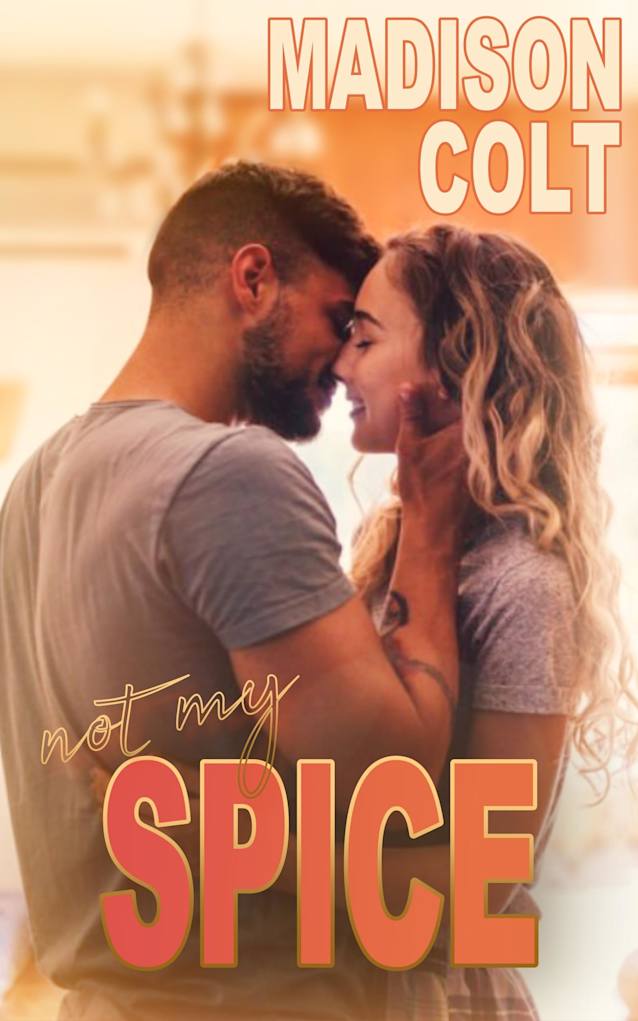 NOT MY SPICE: A Halloween Special Edition Standalone Romance (Tales from Meloncreek)