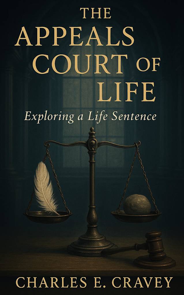 The Appeals Court of Life: Exploring a Life Sentence