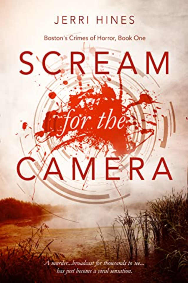 Scream for the Camera (Boston’s Crimes of Horror, #1)