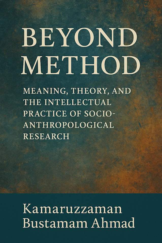Beyond Method:  Meaning, Theory, and the Intellectual Practice of Socio-Anthropological Research