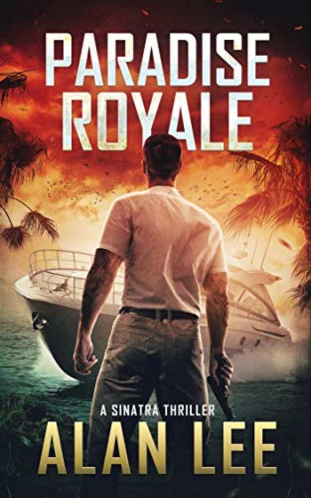 Paradise Royale (A Sinatra Thriller Book 3)