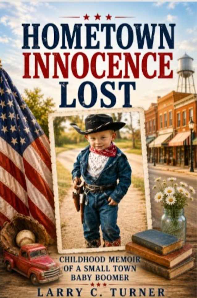 Hometown Innocence Lost: Childhood Memoir of a Small Town Baby Boomer
