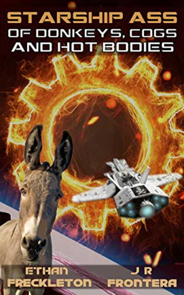 Of Donkeys, Cogs, and Hot Bodies (Starship Ass Book 3)