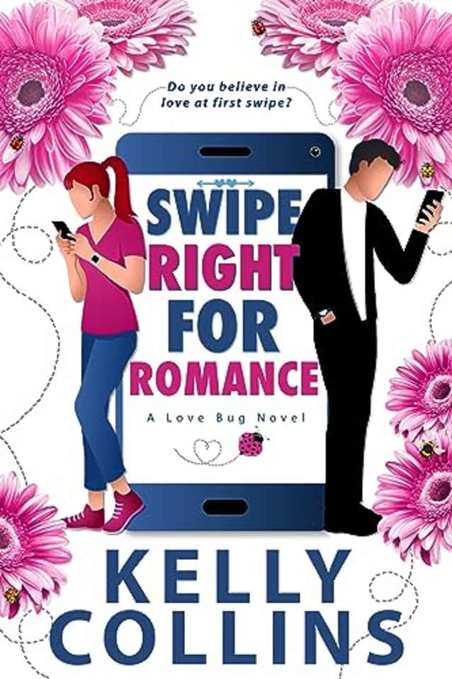 Swipe Right for Romance (A Love Bug Novel Book 1)