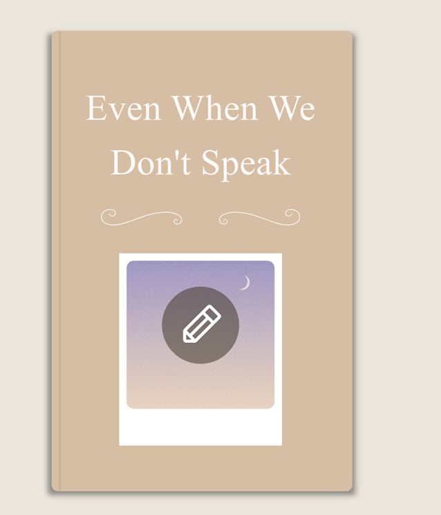 Even When We Don’t Speak