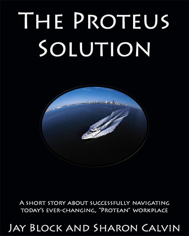The Proteus Solution - a Parable by Jay Block and Sharon Calvin