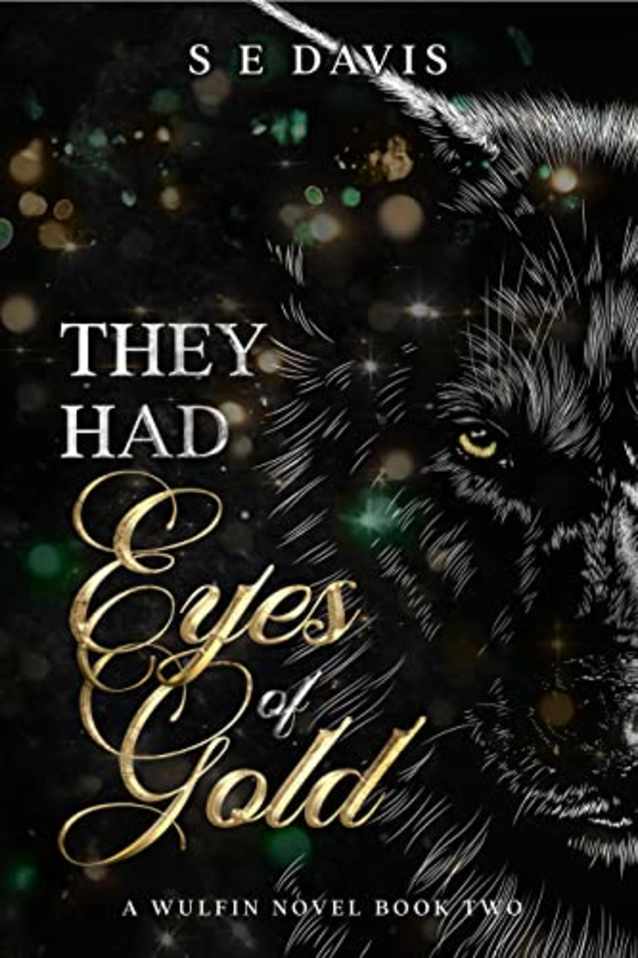 They Had Eyes of Gold (The Wulfin Series Book 2)
