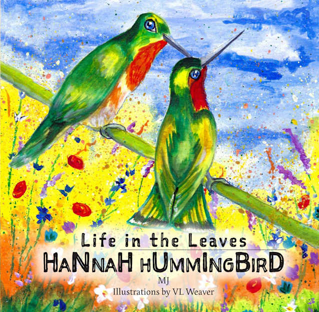 Hannah Hummingbird (Life in the Leaves)