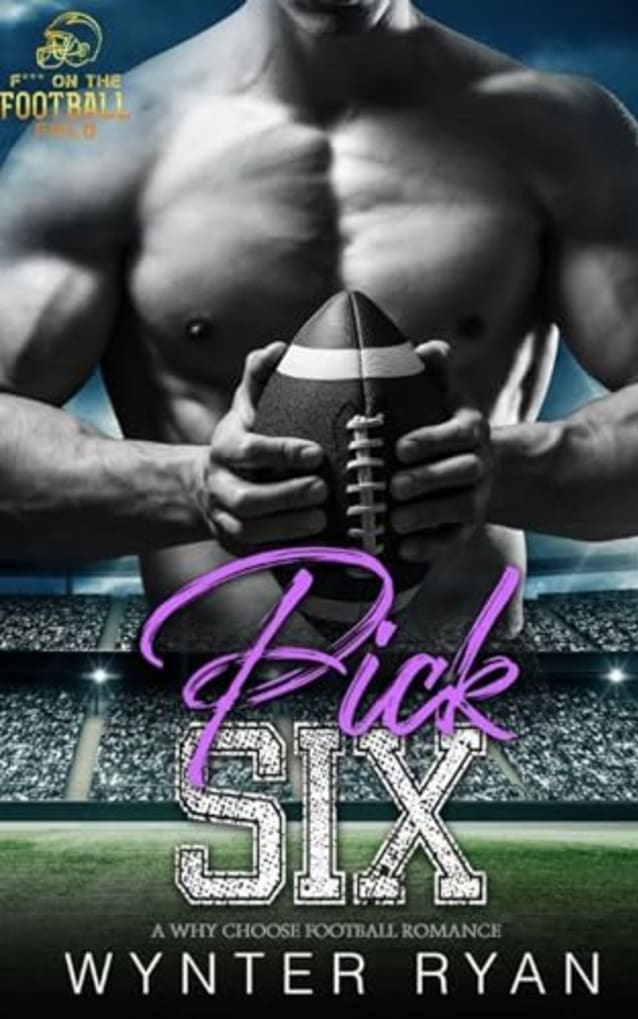 Pick Six: A Why Choose Football Romance