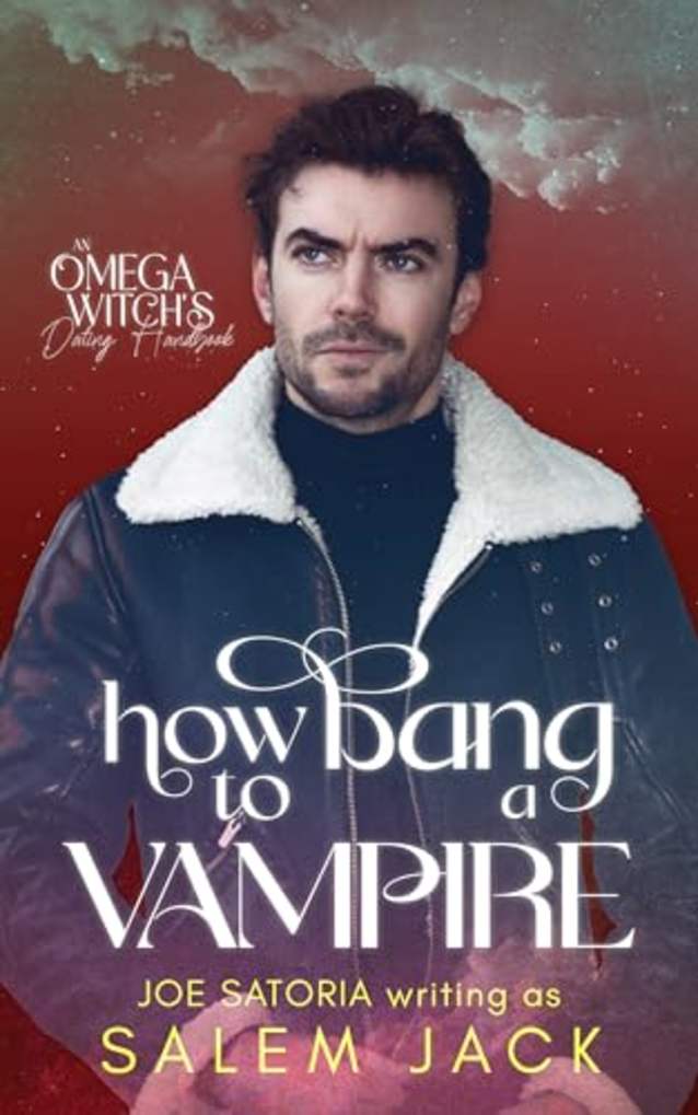 How to Bang a Vampire: An MM Omegaverse Romance (An Omega Witch’s Dating Handbook)