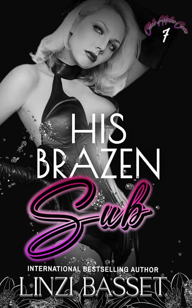 His Brazen Sub: A Dark Suspense Romance (Club Alpha Cove Book 7)