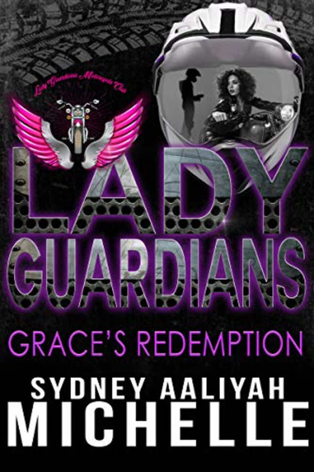 Lady Guardians: Grace’s Redemption: Mase & Grace Part 1