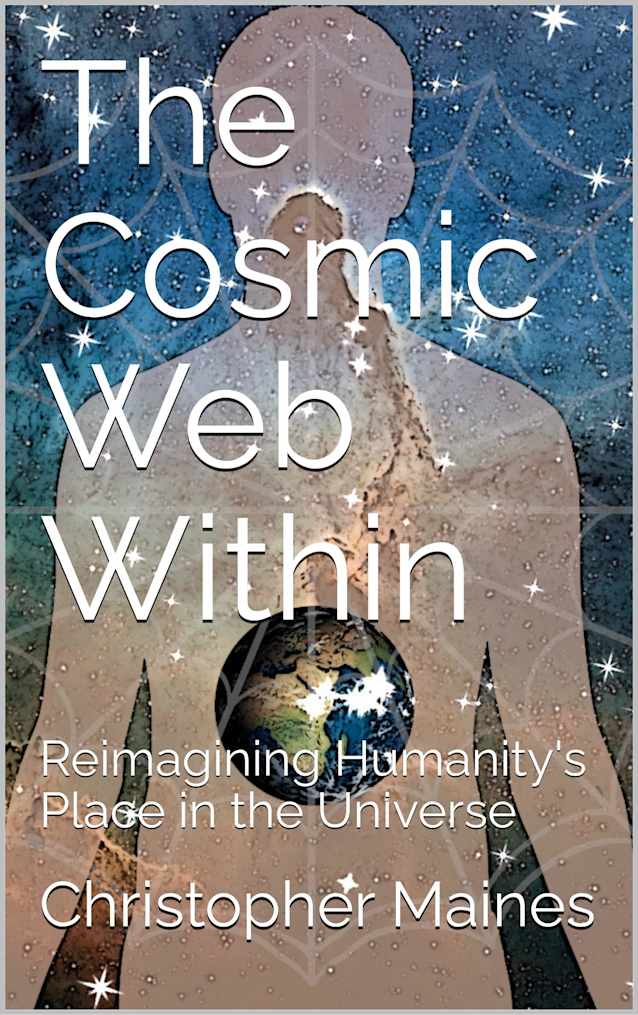 The Cosmic Web Within: Reimagining Humanity’s Place in the Universe