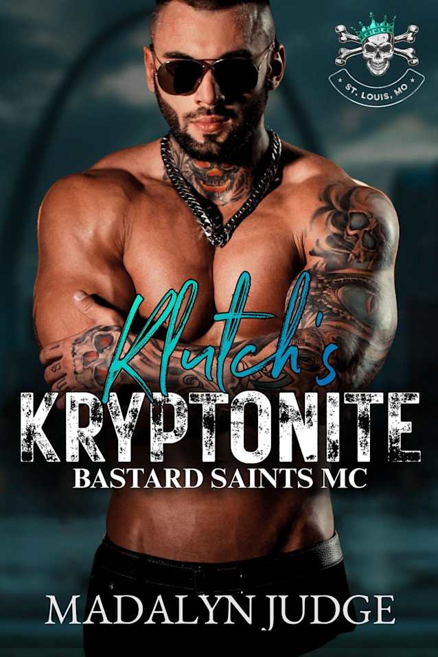 Klutch’s Kryptonite (Bastard Saints MC)