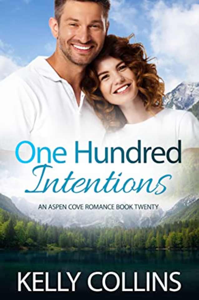 One Hundred Intentions: A Small Town Romance (An Aspen Cove Romance Book 20)