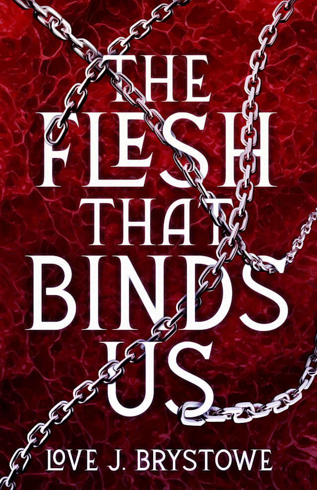 The Flesh That Binds Us