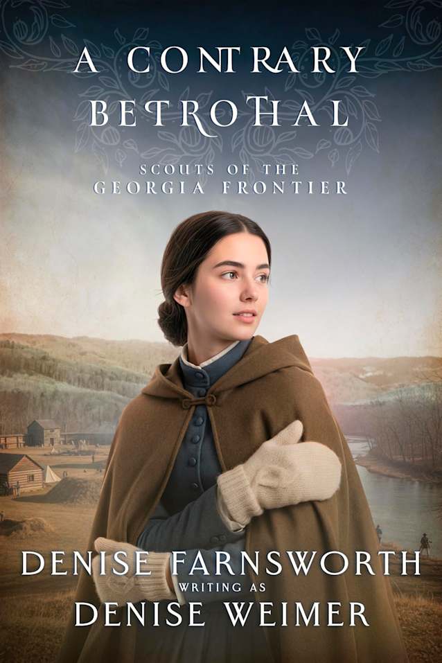 A Contrary Betrothal (Scouts of the Georgia Frontier Book 6)