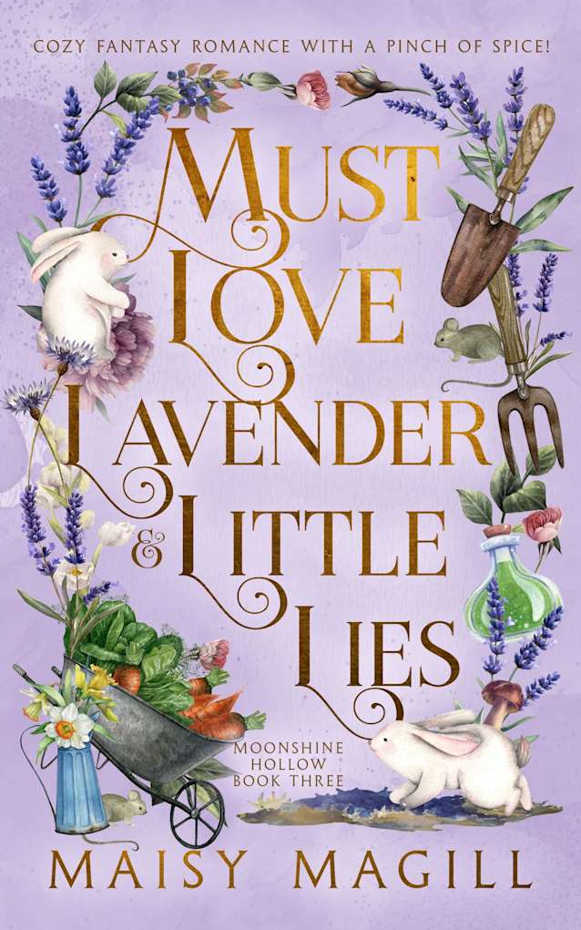Must Love Lavender and Little Lies: A Cozy Fantasy Romance (Moonshine Hollow Book 3)