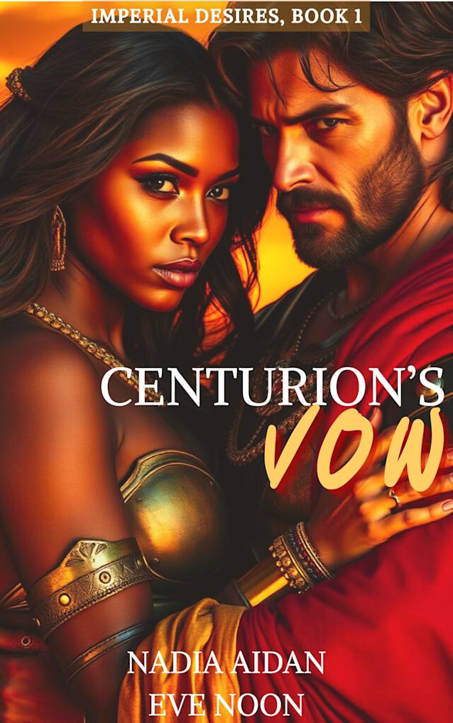 Centurion’s Vow (Imperial Desires Book 2)