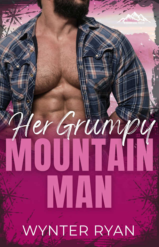Her Grumpy Mountain Man : A Woodbridge Falls Security Romance